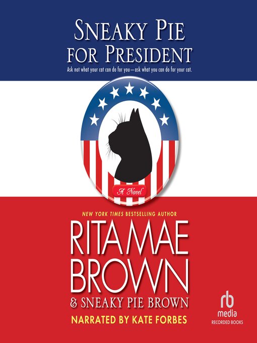 Title details for Sneaky Pie for President by Rita Mae Brown - Available